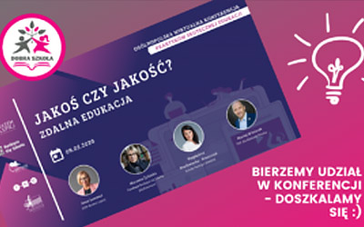 Konferencja "Jakoś czy jakość. Zdalne nauczanie"